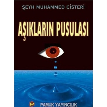 Aşkların Pusulası (Tasavvuf-016) - Şeyh Muhammed Cisteri