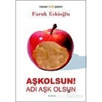 Aşkolsun! Adı Aşk Olsun Faruk Eskioğlu