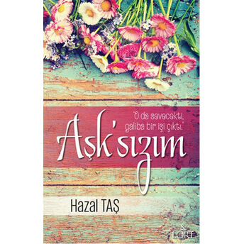 Aşk'sızım Hazal Taş