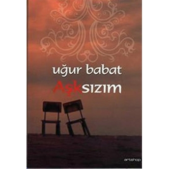 Aşksızım Uğur Babat