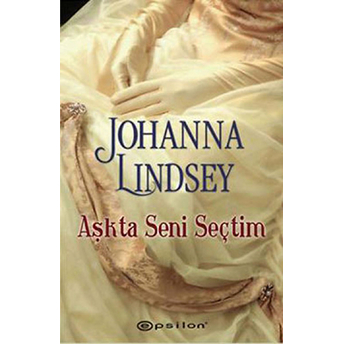 Aşkta Seni Seçtim Johanna Lindsey