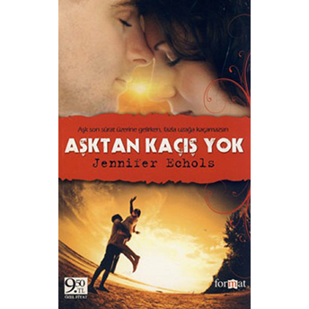 Aşktan Kaçış Yok Jennifer Echols