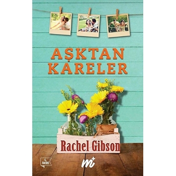 Aşktan Kareler Rachel Gibson