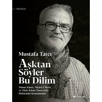 Aşktan Söyler Bu Dilim Mustafa Tatcı