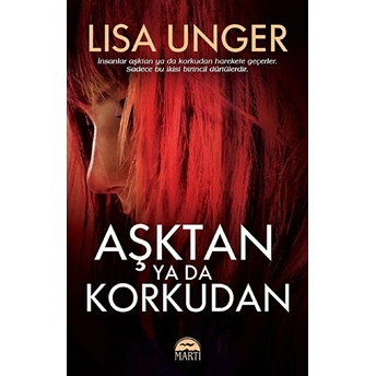 Aşktan Yada Korkudan Lisa Unger