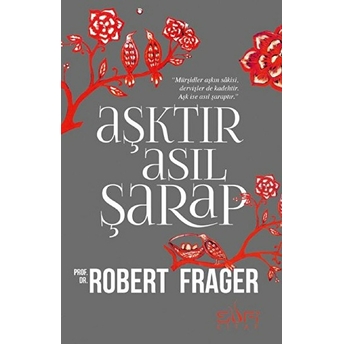 Aşktır Asıl Şarap Robert Frager