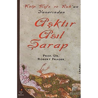 Aşktır Asıl Şarap Robert Frager