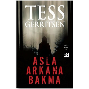 Asla Arkana Bırakma Tess Gerritsen