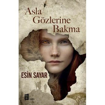 Asla Gözlerine Bakma Esin Sayar