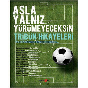 Asla Yalnız Yürümeyeceksin Erdem Aksakal