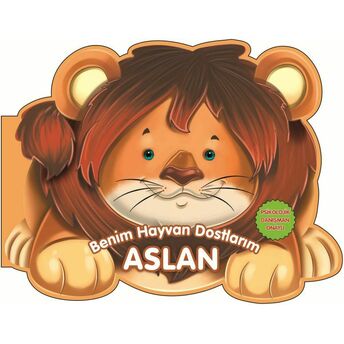 Aslan - Benim Hayvan Dostlarım (Ciltli) Kolektif