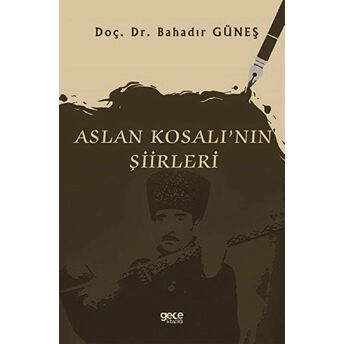 Aslan Kosalı'Nın Şiirleri Bahadır Güneş