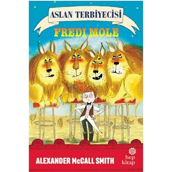 Aslan Terbiyecisi Fredi Mole Alexander Mccall Smith