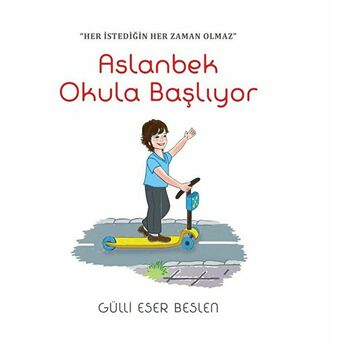 Aslanbek Okula Gidiyor Gulli Eser Beslen