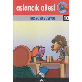 Aslancık Ailesi 10 - Hoşgörü Ve Sevgi Kolektıf