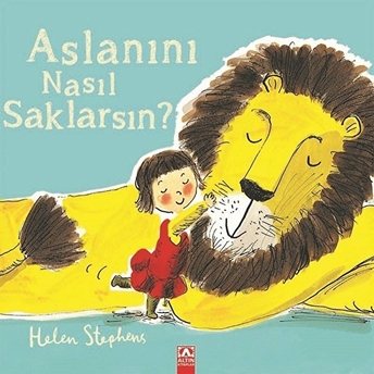 Aslanını Nasıl Saklarsın? Helen Stephens