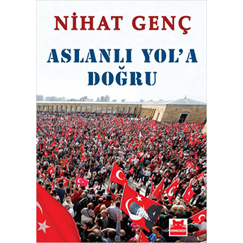 Aslanlı Yola Doğru Nihat Genç