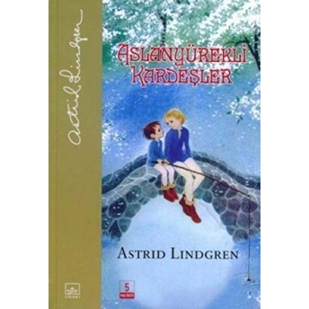 Aslanyürekli Kardeşler Astrid Lindgren