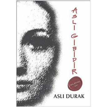 Aslı Gibidir - Aslı Durak