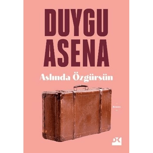 Aslında Özgürsün Duygu Asena