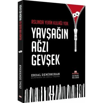 Aslında Yerin Kulağı Yok Yavşağın Ağzı Gevşek Erdal Demirkıran