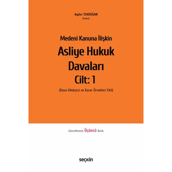 Asliye Hukuk Davaları Cilt 1 Aydın Tekdoğan