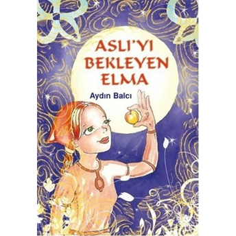 Aslı'yı Bekleyen Elma Aydın Balcı