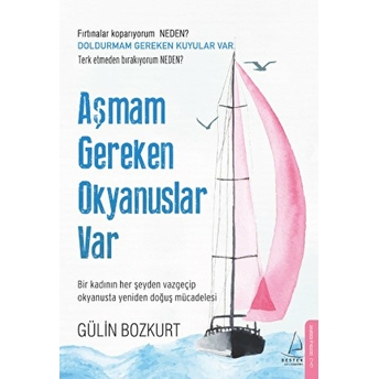 Aşmam Gereken Okyanuslar Var - 332 Gülin Bozkurt