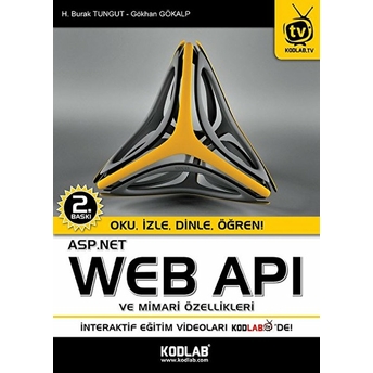 Asp.net Wep Apı Ve Mimari Özellikleri (Dvd'li) Oku, Izle, Dinle, Öğren Burak Tungut - Gökhan Gökalp