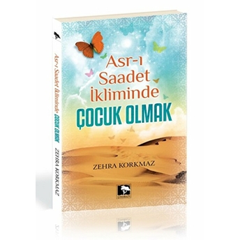 Asr-I Saadet Ikliminde Çocuk Olmak Zehra Korkmaz