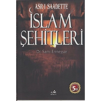 Asr-I Saadette Islam Şehitleri Sami Enneşşar