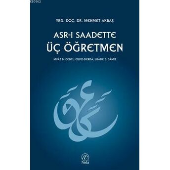 Asr-I Saadette Üç Öğretmen Mehmet Akbaş