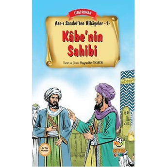 Asr-I Saadet'ten Hikayeler 1 - Kabe'nin Sahibi Hayreddin Ekmen