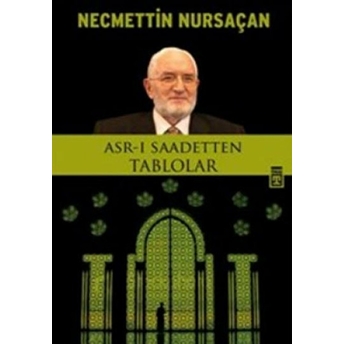 Asr-I Saadetten Tablolar Necmettin Nursaçan