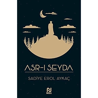 Asr-I Seyda Sadiye Erol Aykaç