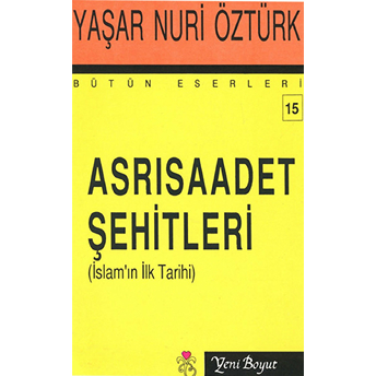 Asrı Saadet Şehitleri-Yaşar Nuri Öztürk