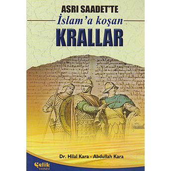 Asrı Saadet'te Islam'a Koşan Krallar Abdullah Kara