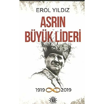 Asrın Büyük Lideri Erol Yıldız