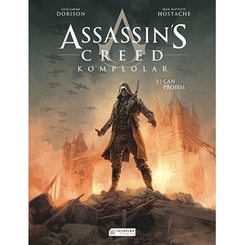 Assassin’s Creed Komplolar 01. Cilt - Çan Projesi Guillaume Dorison