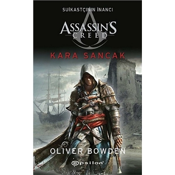 Assassin’s Creed Suikastçının Inancı 7 - Kara Sancak Oliver Bowden