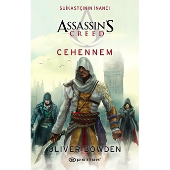 Assassin's Creed - Suikastçının Inancı 6 - Cehennem Oliver Bowden