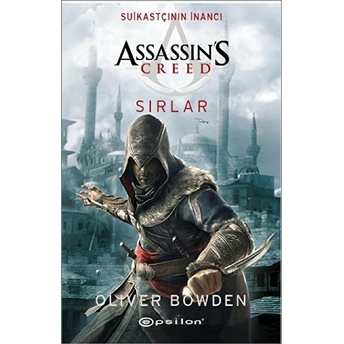 Assassin's Creed - Suikastçının Inancı - Sırlar Oliver Bowden