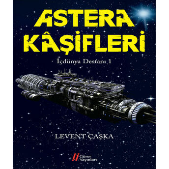 Astera Kaşifleri Levent Çaşka