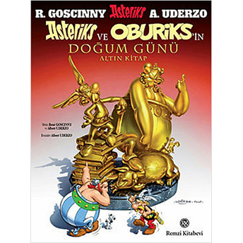 Asteriks Ve Oburiks'in Doğum Günü (Altın Kitap) Rene Goscinny