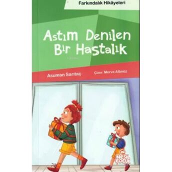 Astım Denilen Bir Hastalık (Farkındalık Hikayeleri) Asuman Sarıtaç