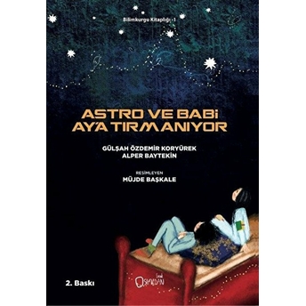 Astro Ve Babi Ay'a Tırmanıyor Alper Baytekin