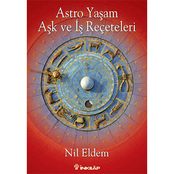 Astro Yaşam Aşk Ve Iş Reçeteleri Nil Eldem