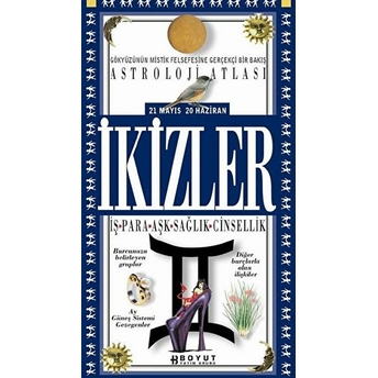 Astroloji Atlası Ikizler 21 Mayıs / 20 Haziran Iş - Para - Aşk - Sağlık - Cinsellik Kolektif