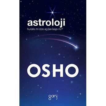 Astroloji: Hurafe Mi Öze Açılan Kapı Mı? Osho