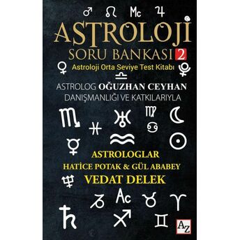 Astroloji Soru Bankası 2 Oğuzhan Ceyhan,Hatice Potak,Gül Ababey-Vedat Delek